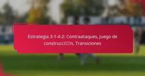 Read more about the article Estrategia 3-1-4-2: Contraataques, Juego de construcción, Transiciones