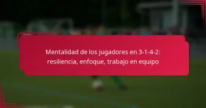 Read more about the article Mentalidad de los jugadores en 3-1-4-2: resiliencia, enfoque, trabajo en equipo