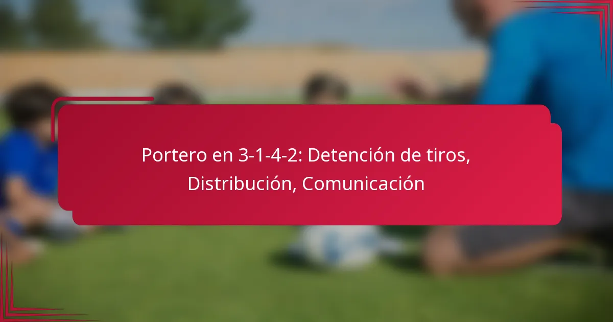 Read more about the article Portero en 3-1-4-2: Detención de tiros, Distribución, Comunicación